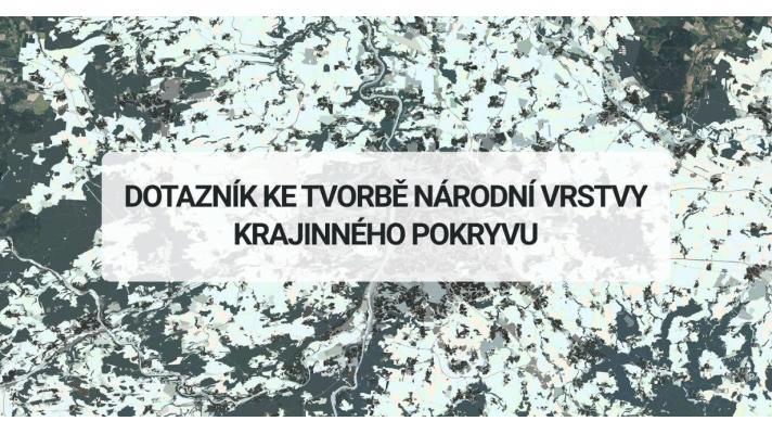 Dotazník k tvorbě národní vrstvy krajinného pokryvu Dotazník k tvorbě národní vrstvy krajinného pokryvu