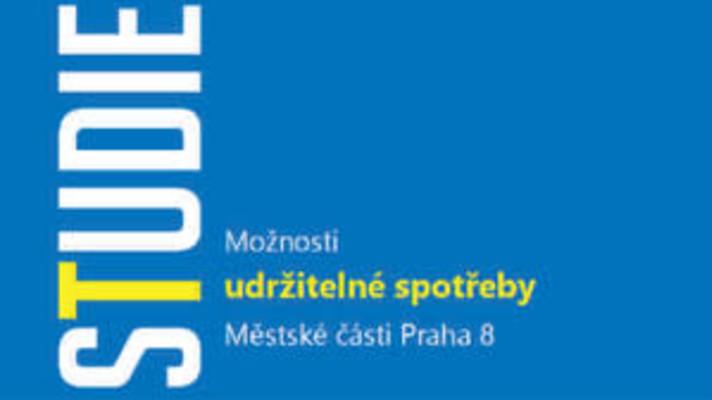 Praha 8: Nová studie Možnosti udržitelné spotřeby
