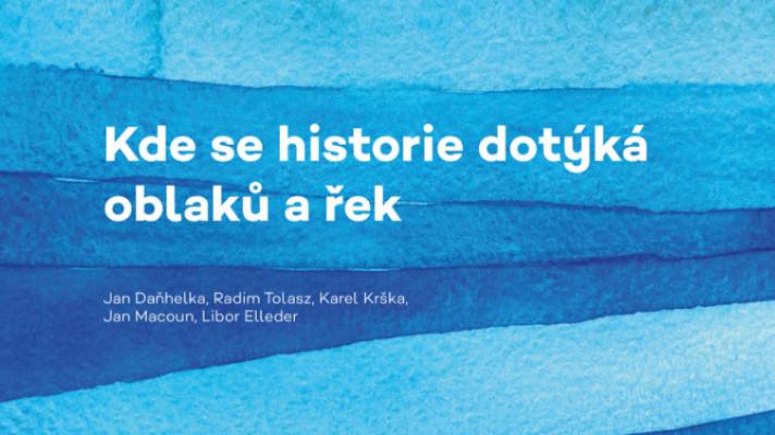 Kde se historie dotýká oblaků a řek Kde se historie dotýká oblaků a řek