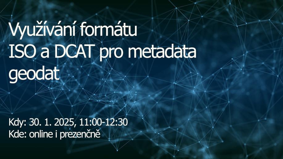 Závěry ze semináře Využívání formátu ISO a DCAT pro metadata geodat